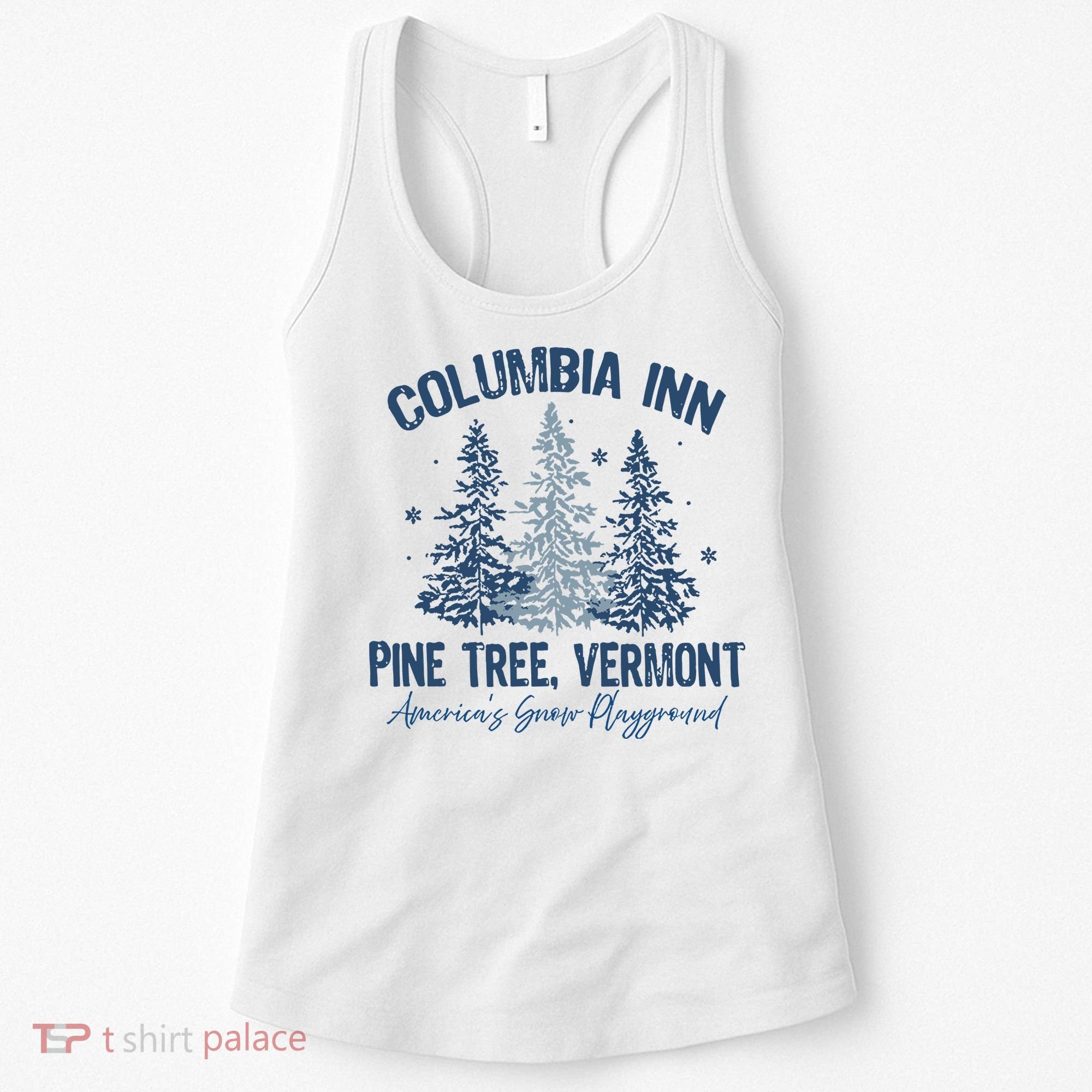 Columbia Inn Pine Tree Vermont Always A White Christmas Women's Tank Top