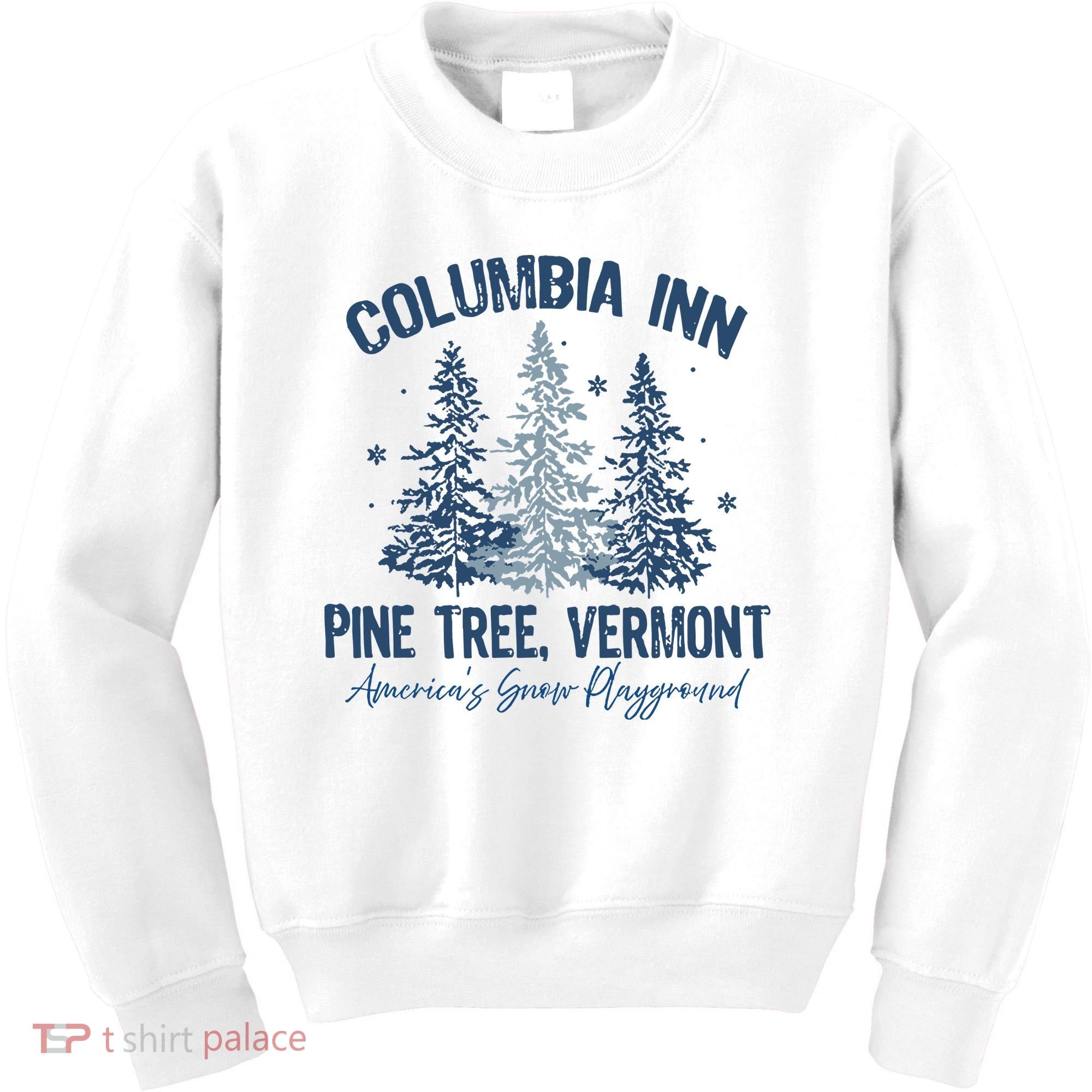 Columbia Inn Pine Tree Vermont Always A White Christmas Kids Sweatshirt