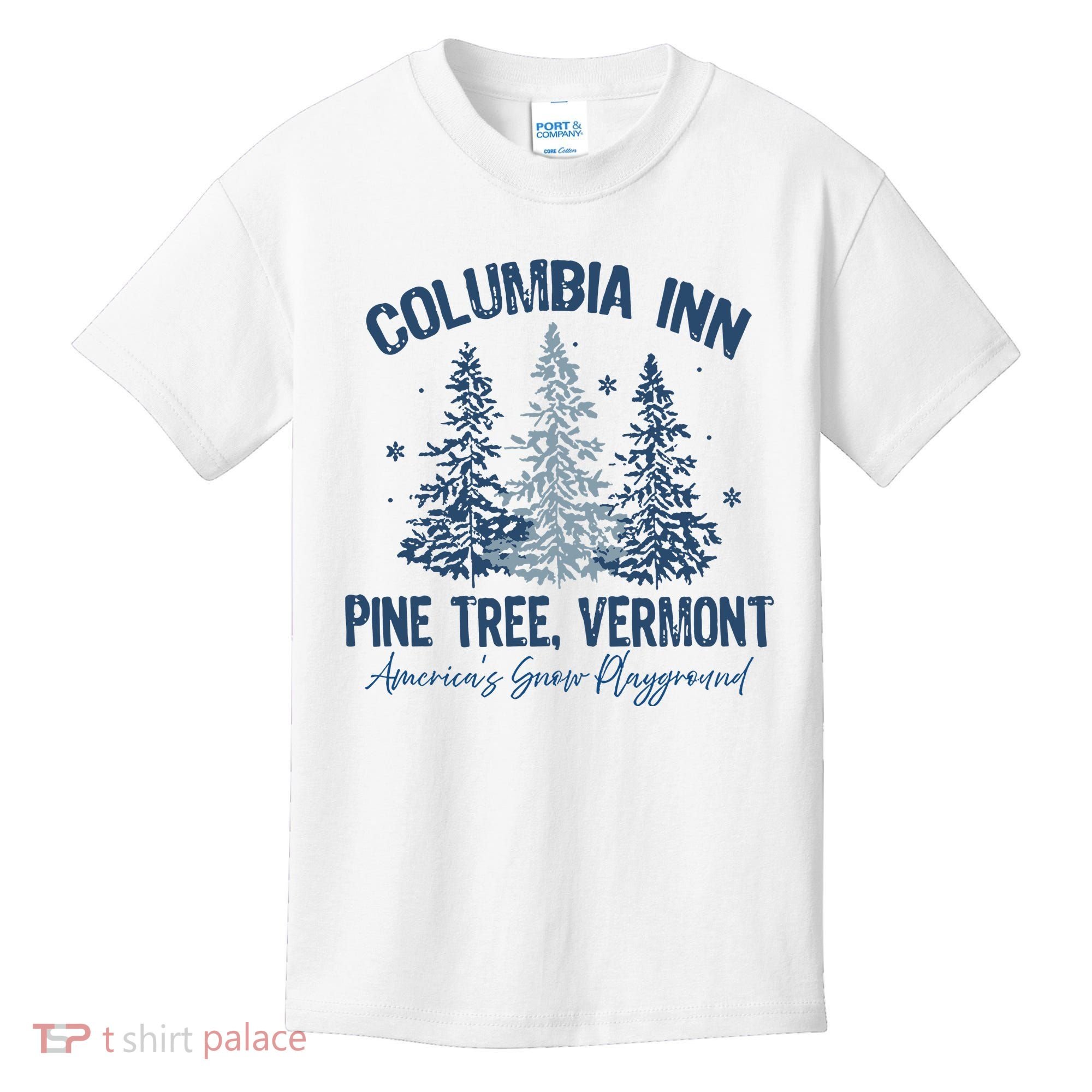 Columbia Inn Pine Tree Vermont Always A White Christmas Kids T-Shirt