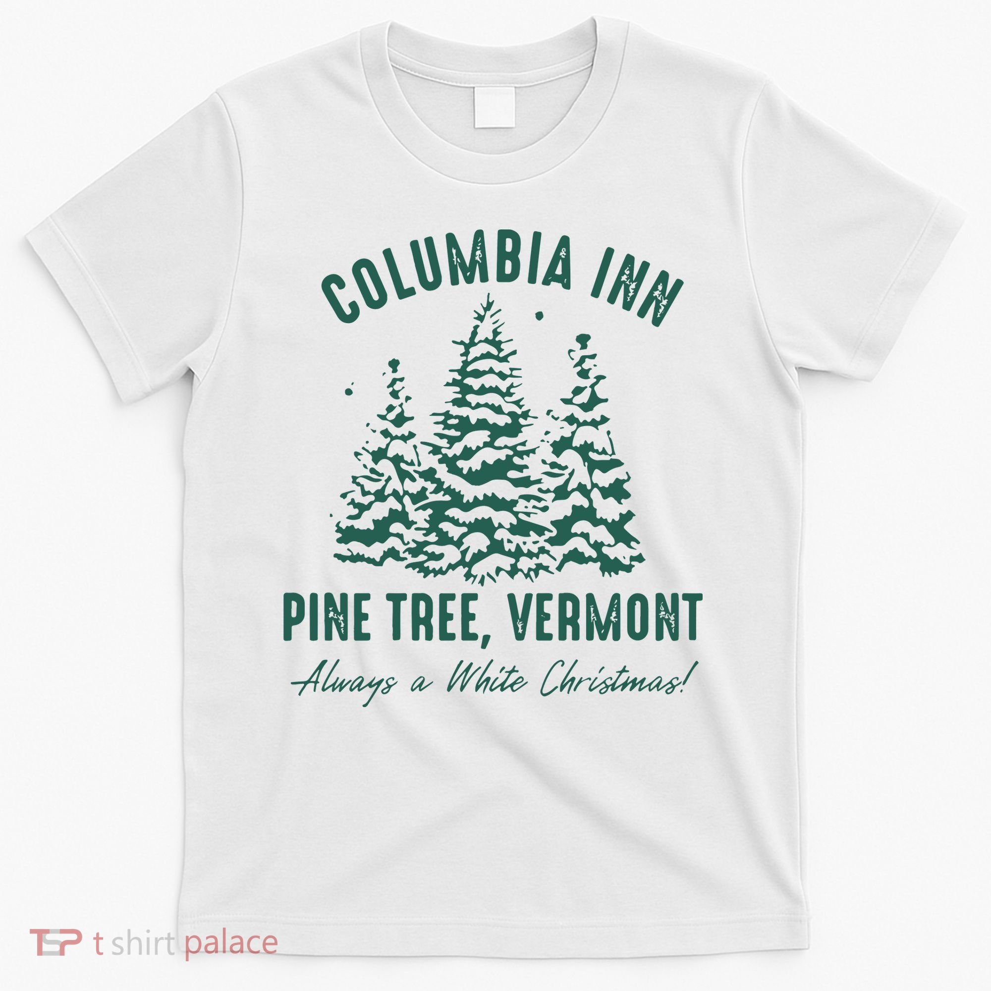 Columbia Inn Pine Tree Vermont Sweatshirt A White Christmas Bing Crosby T-Shirt