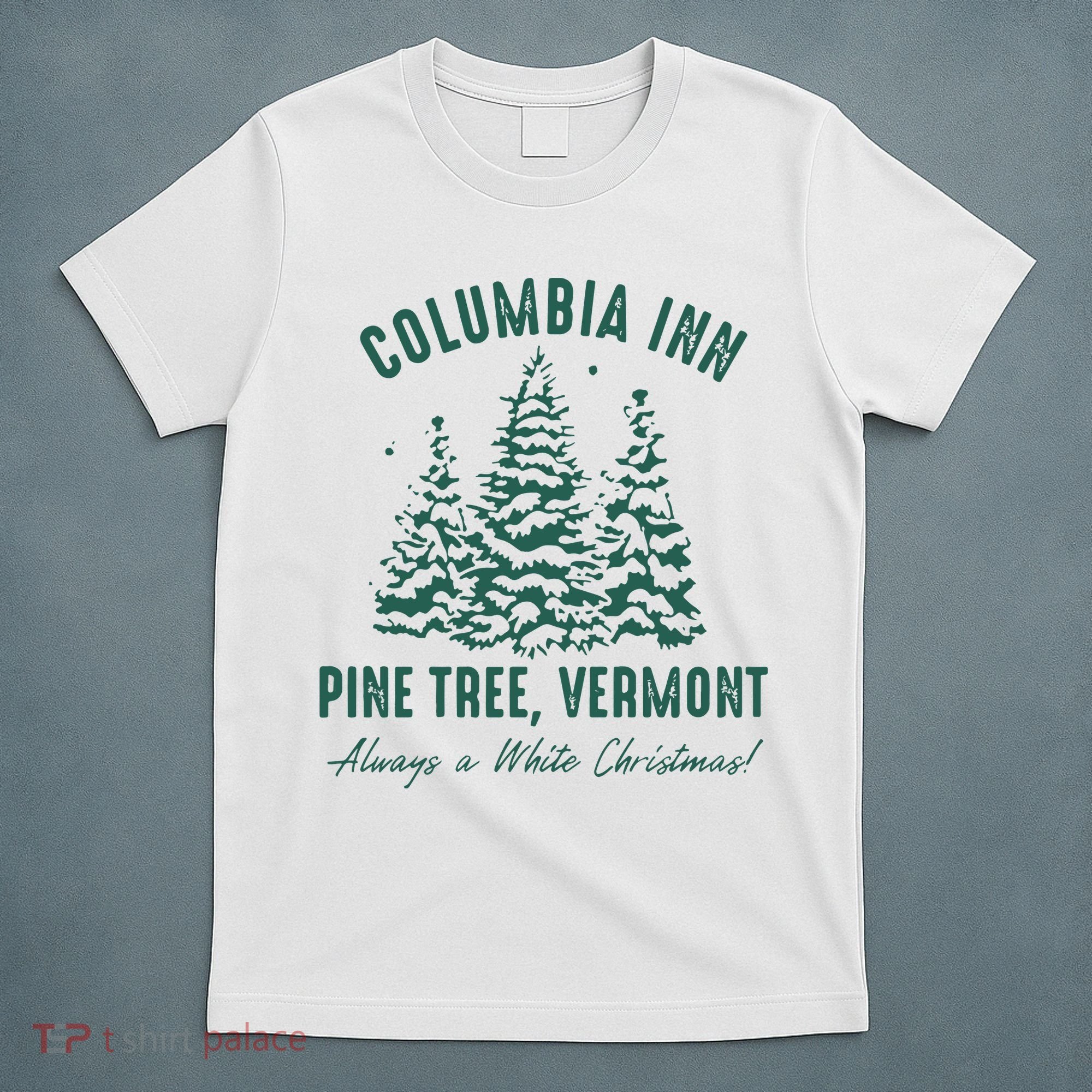 Columbia Inn Pine Tree Vermont Sweatshirt A White Christmas Bing Crosby T-Shirt