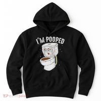 Cool IM Pooped Funny Dirty Toilet Bowl Joke Lover Gift Hoodie thumb 0