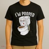 Cool IM Pooped Funny Dirty Toilet Bowl Joke Lover Gift T-Shirt thumb 3