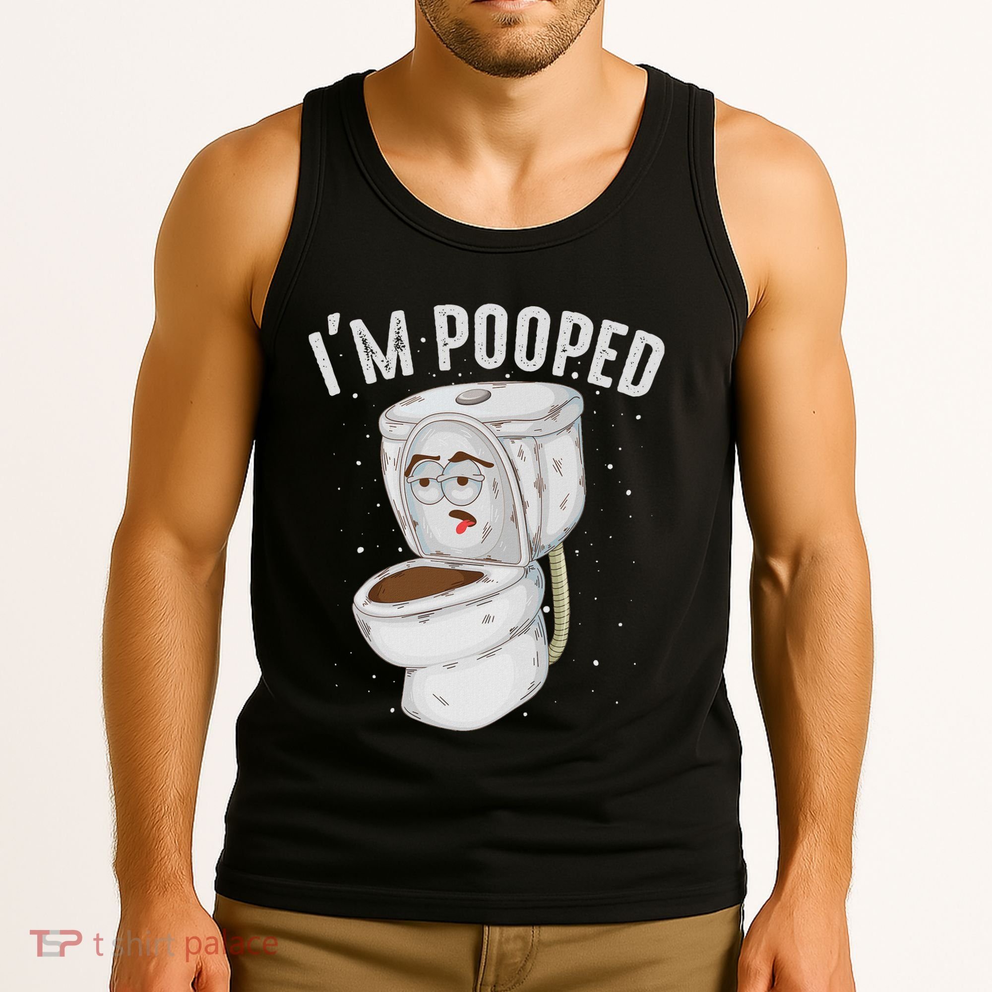 Cool IM Pooped Funny Dirty Toilet Bowl Joke Lover Gift Tank Top