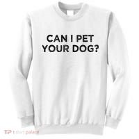 Can I Pet Your Dog Sweatshirt thumb 0