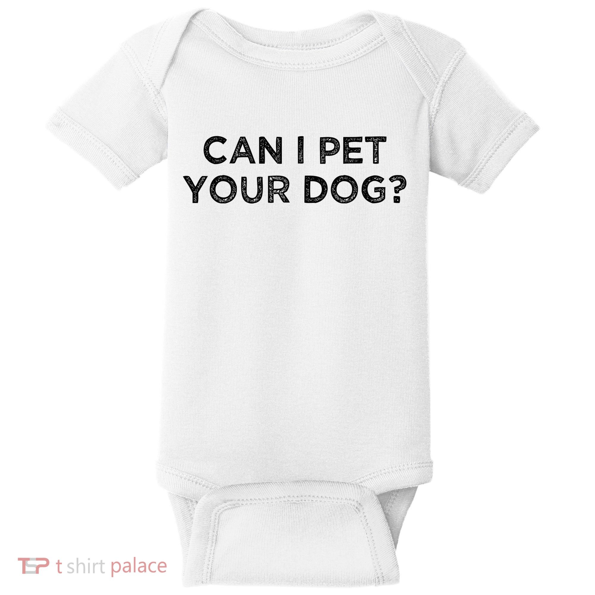 Can I Pet Your Dog Baby Bodysuit