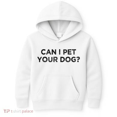 Can I Pet Your Dog Kids Hoodie