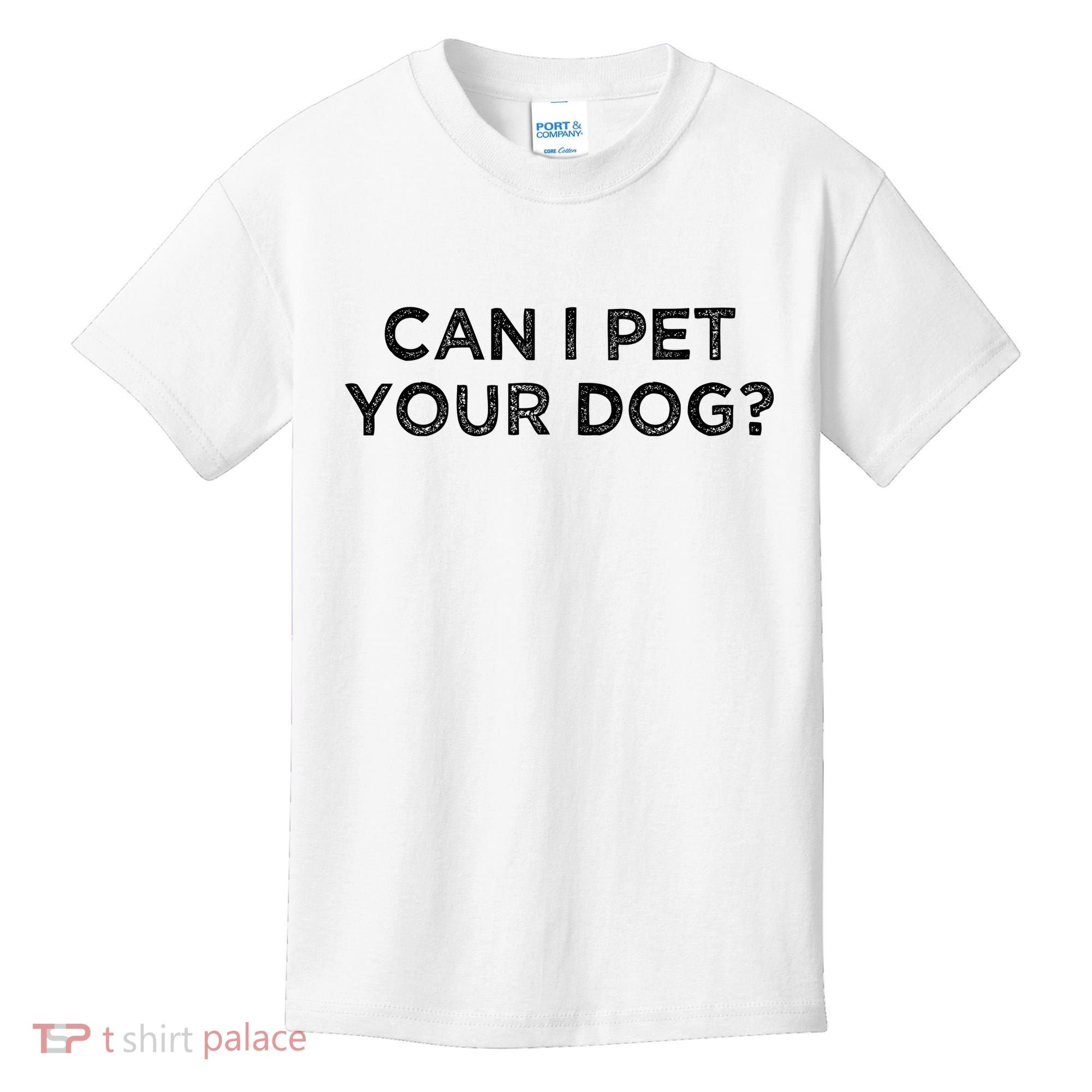 Can I Pet Your Dog Kids T-Shirt