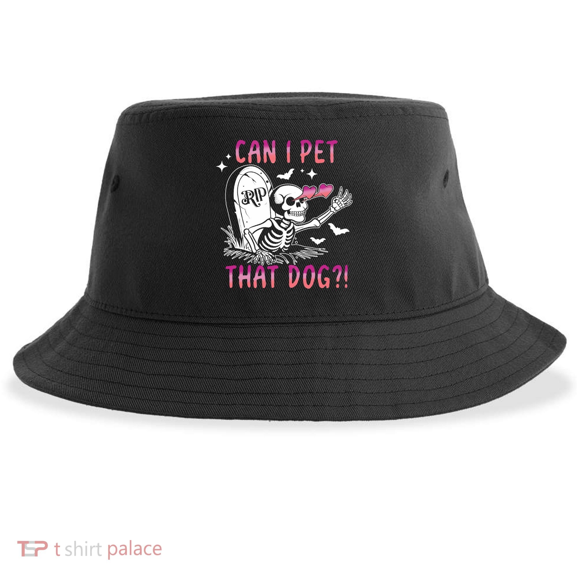 Can I Pet That Dog Skeleton Halloween Sustainable Bucket Hat