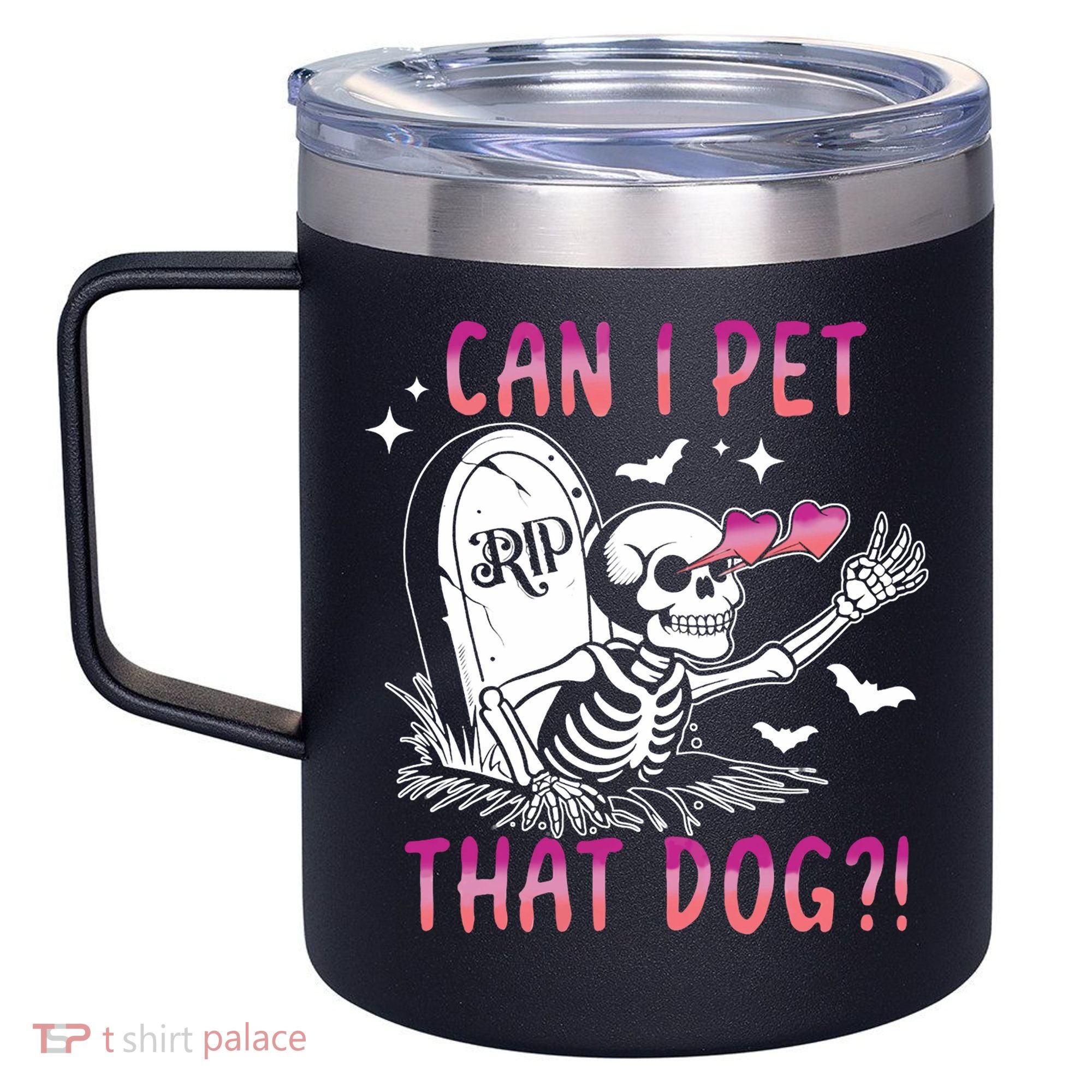 Can I Pet That Dog Skeleton Halloween 12oz Stainless Steel Coffee Mug
