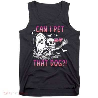 Can I Pet That Dog Skeleton Halloween Tank Top