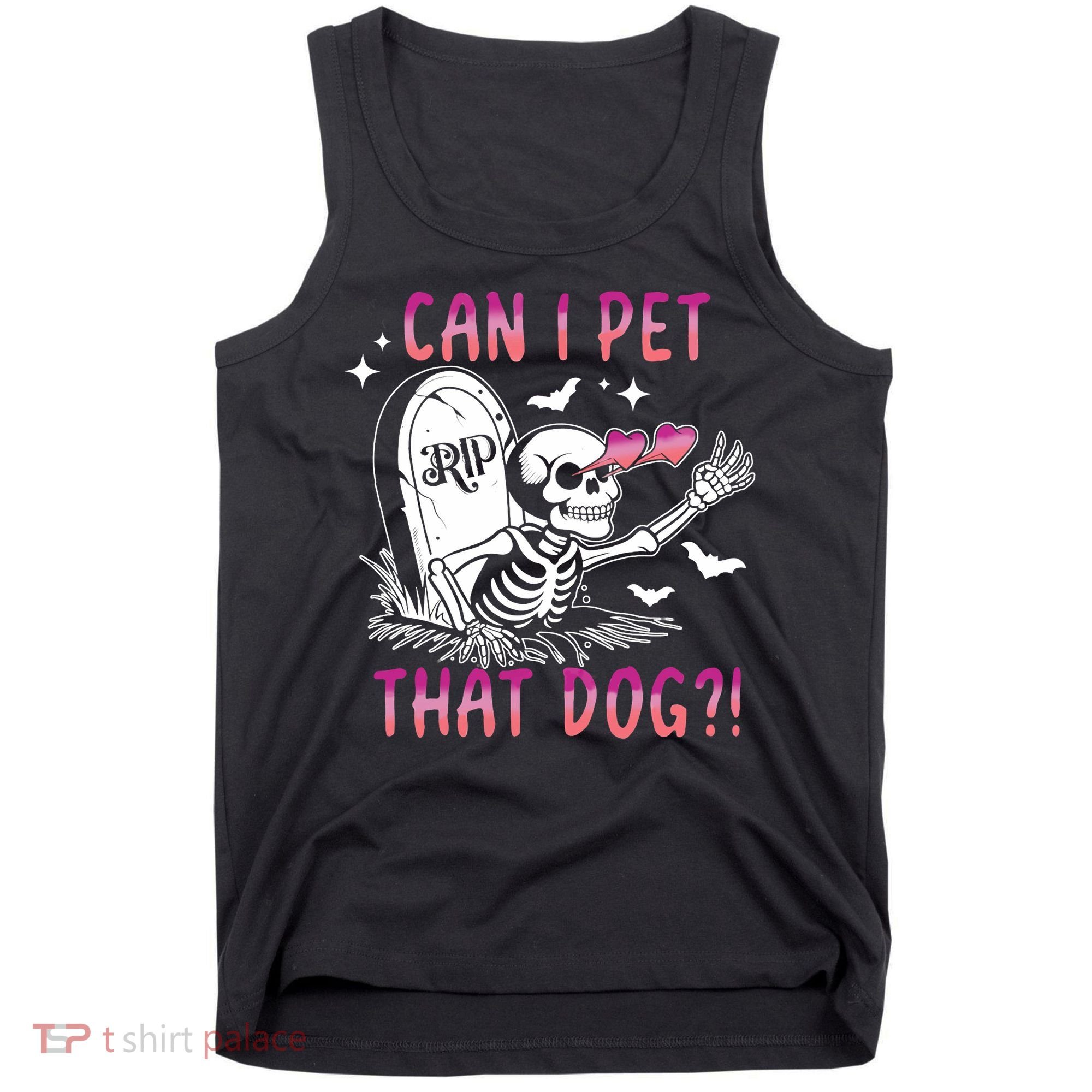 Can I Pet That Dog Skeleton Halloween Tank Top