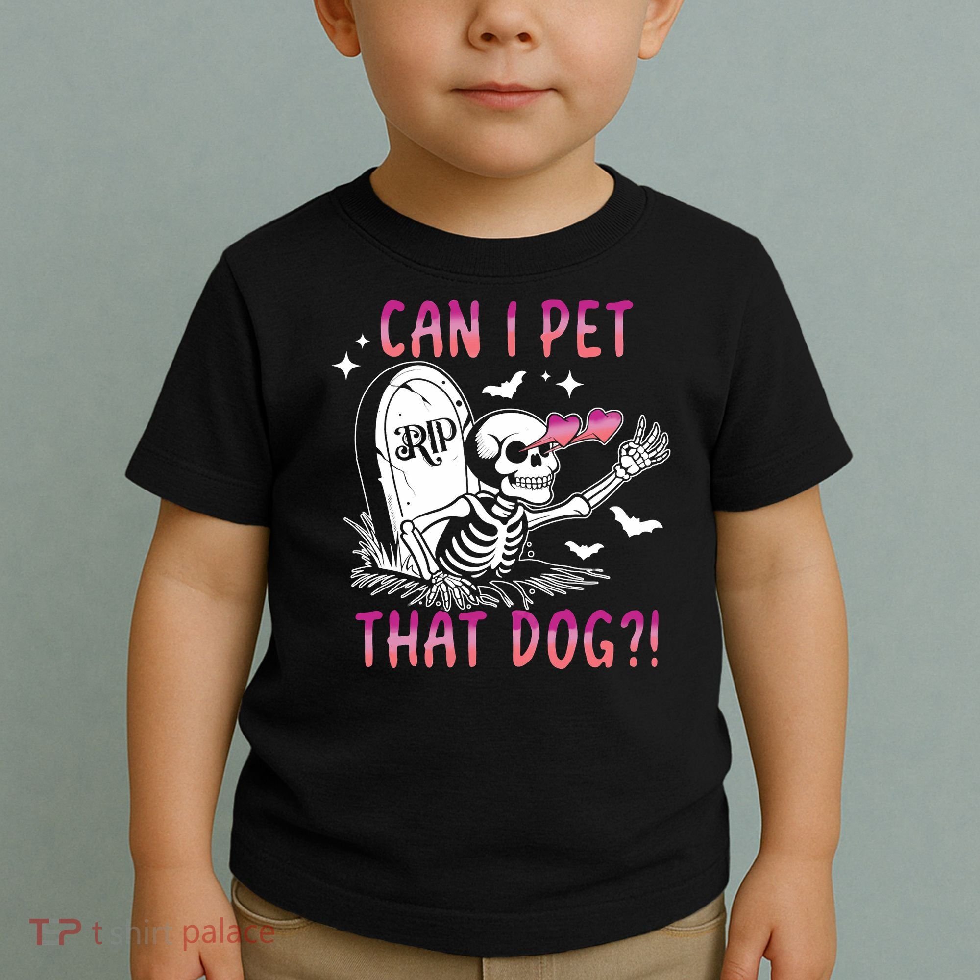 Can I Pet That Dog Skeleton Halloween Toddler T-Shirt