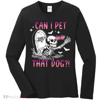 Can I Pet That Dog Skeleton Halloween Women's Long Sleeve Shirt