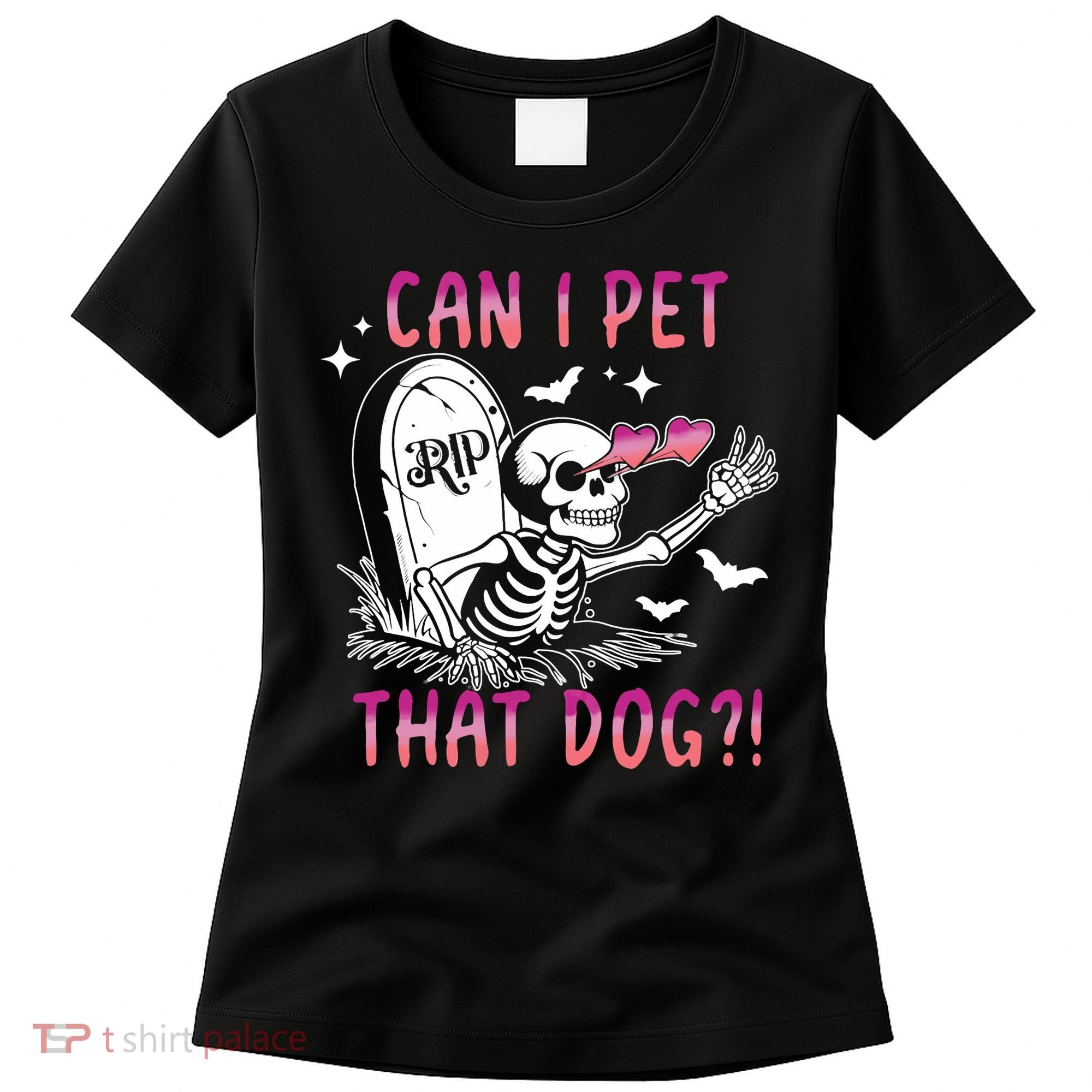 Can I Pet That Dog Skeleton Halloween Women's T-Shirt