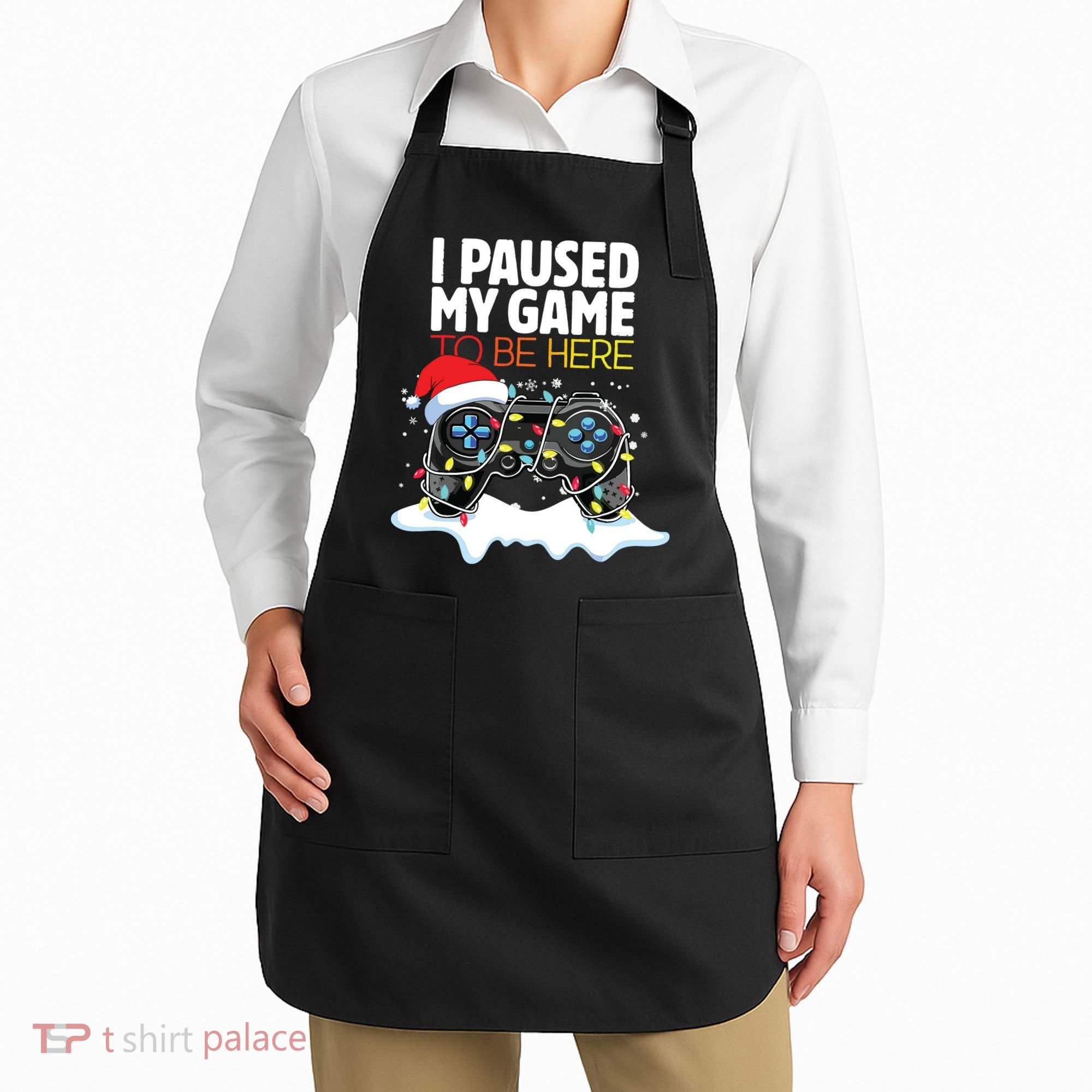 Christmas I Paused My Game To Be Here Funny Sarcastic Apron