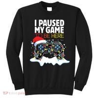 Christmas I Paused My Game To Be Here Funny Sarcastic Sweatshirt thumb 0
