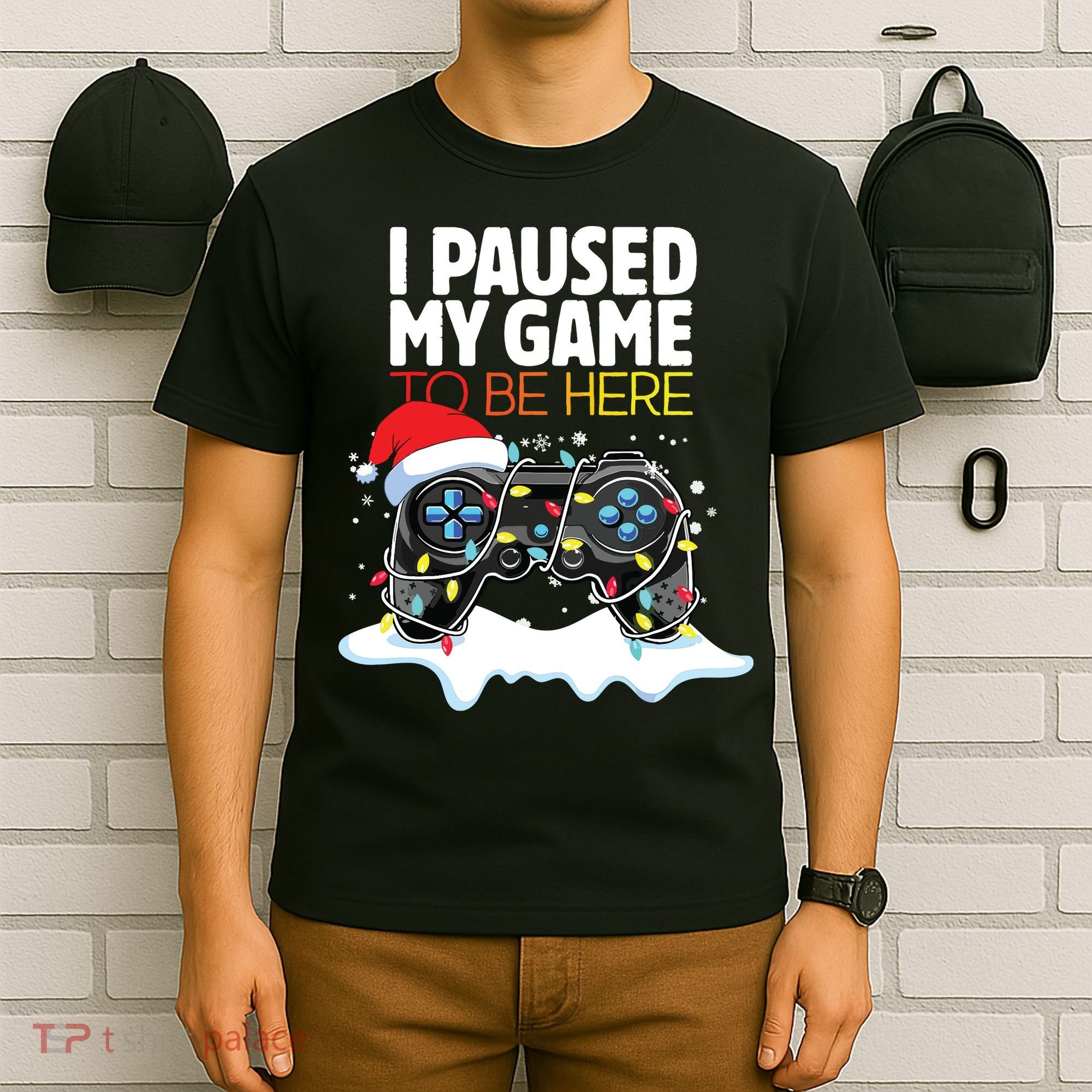 Christmas I Paused My Game To Be Here Funny Sarcastic T-Shirt