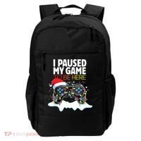 Christmas I Paused My Game To Be Here Funny Sarcastic Backpack thumb 0