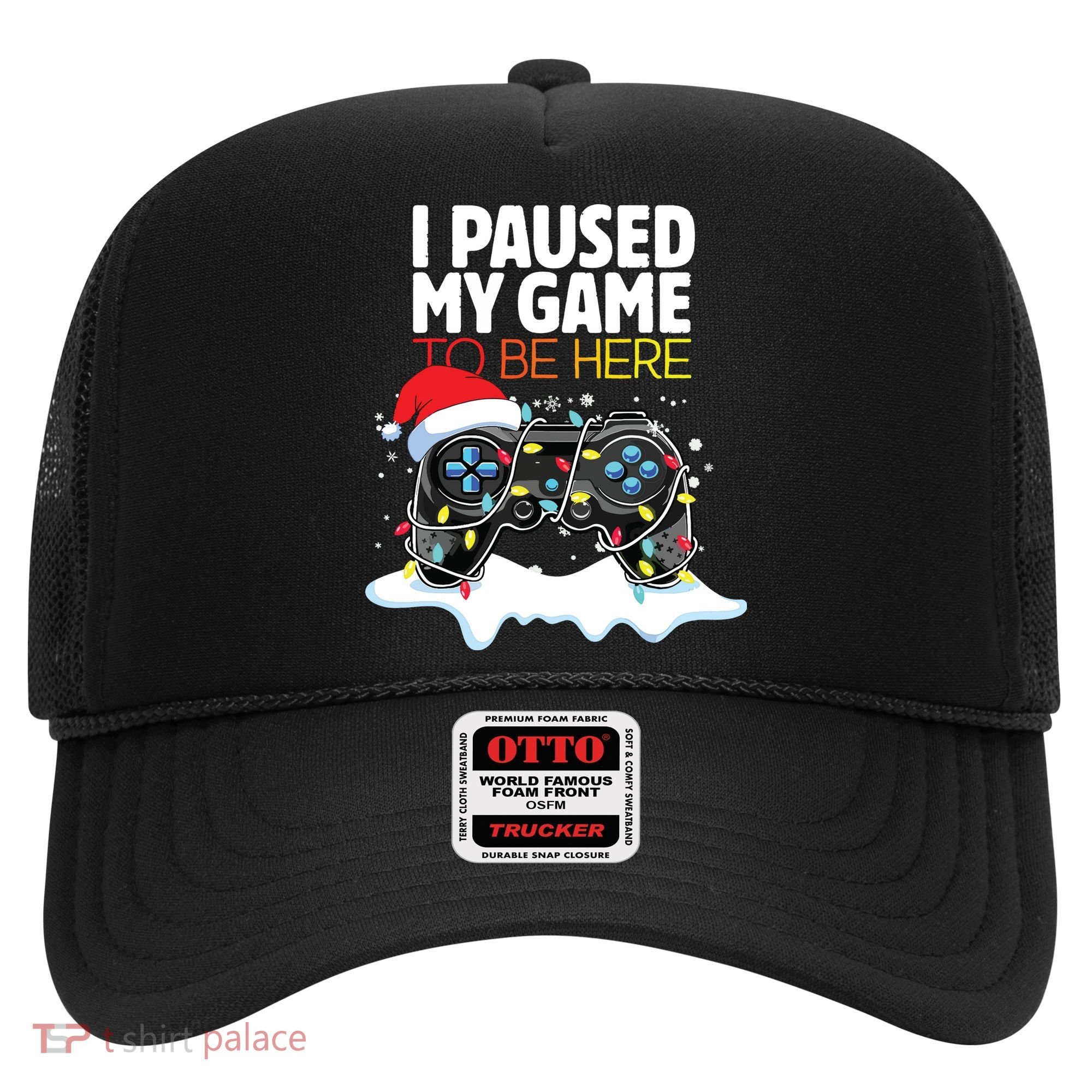 Christmas I Paused My Game To Be Here Funny Sarcastic Hat