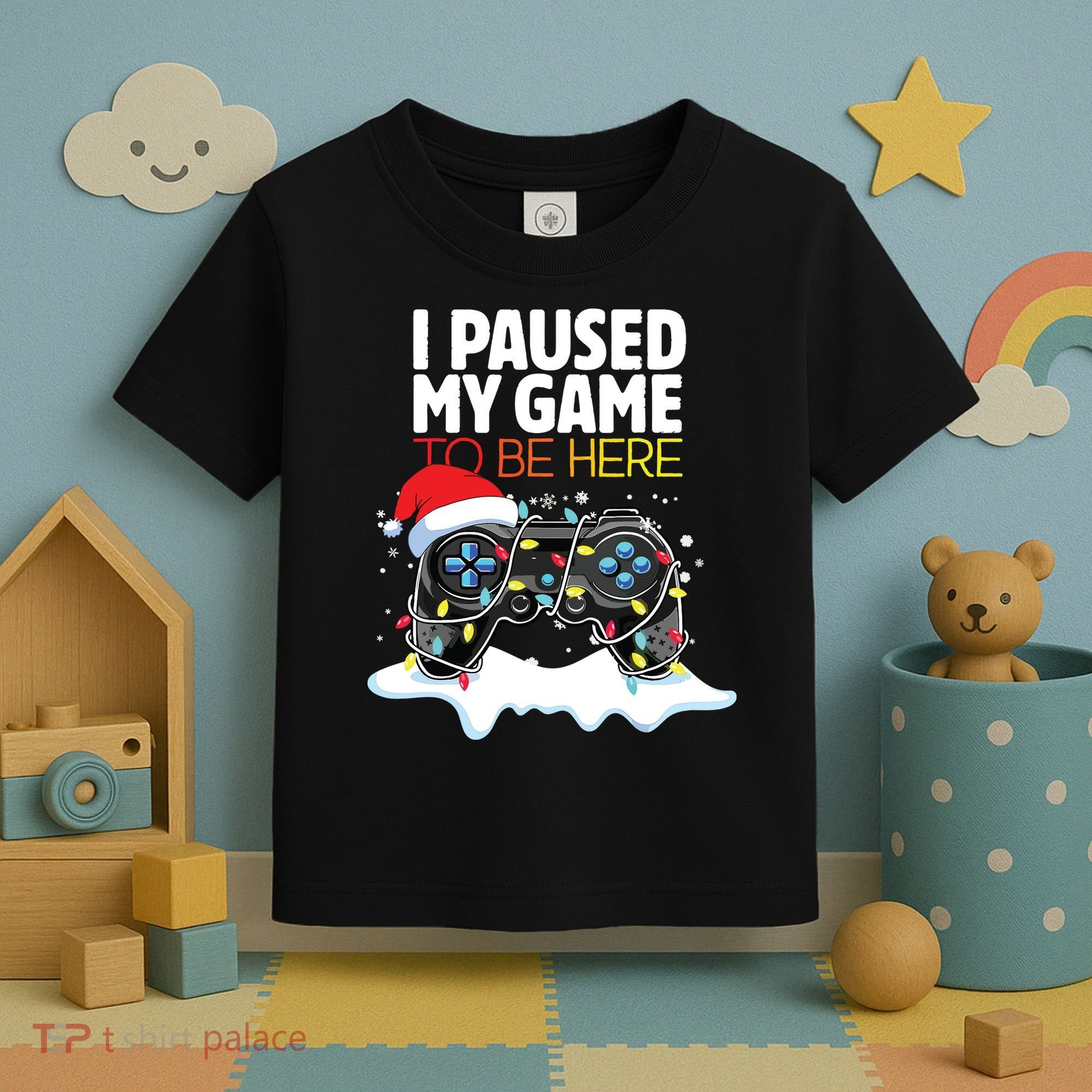 Christmas I Paused My Game To Be Here Funny Sarcastic Toddler T-Shirt