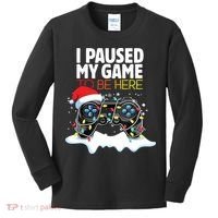 Christmas I Paused My Game To Be Here Funny Sarcastic Kids Long Sleeve Shirt thumb 0