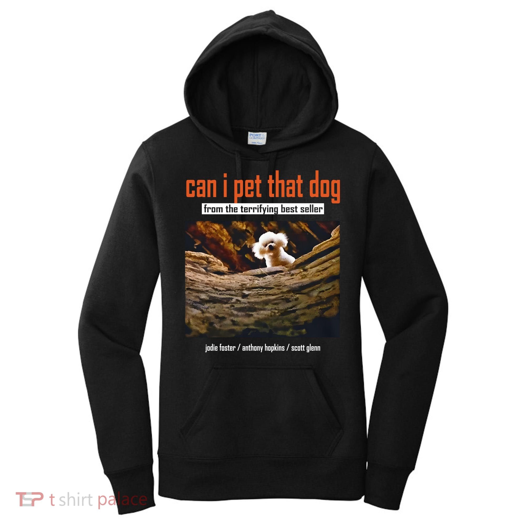 Can I Pet That Dog From The Terrifying Best Seller Women's Hoodie
