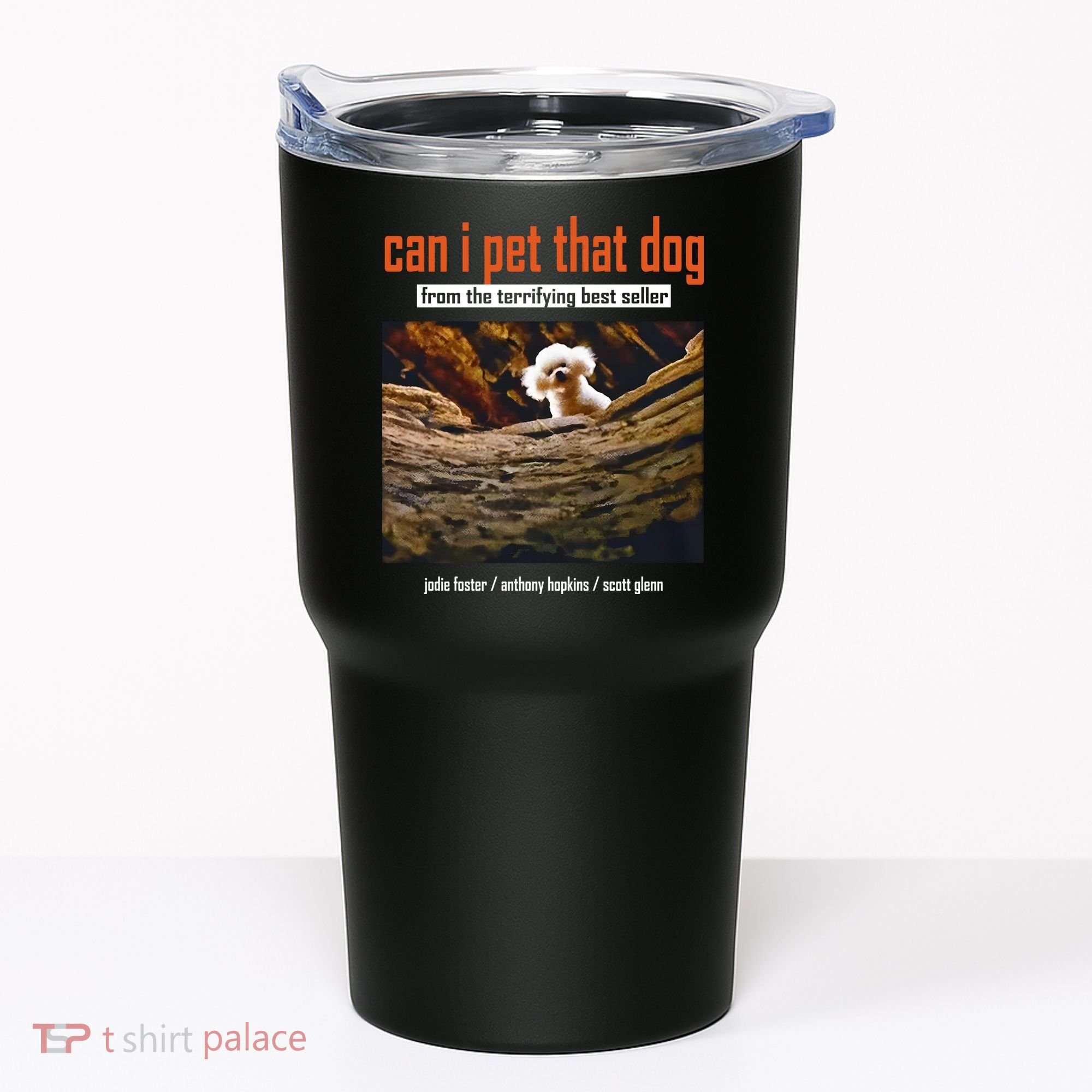 Can I Pet That Dog From The Terrifying Best Seller Tumbler