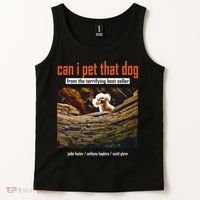 Can I Pet That Dog From The Terrifying Best Seller Tank Top thumb 2