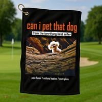 Can I Pet That Dog From The Terrifying Best Seller Golf Towel thumb 1