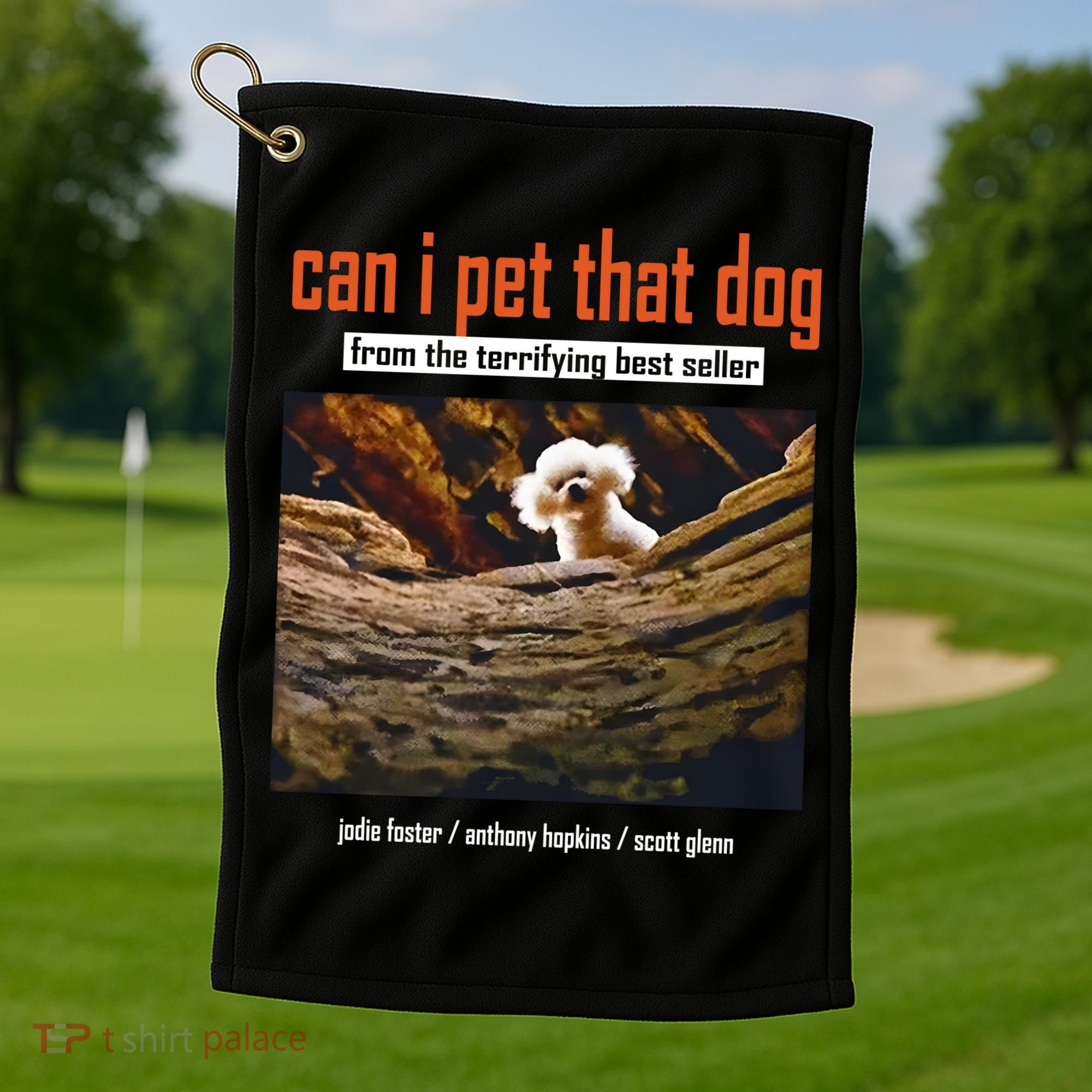Can I Pet That Dog From The Terrifying Best Seller Golf Towel