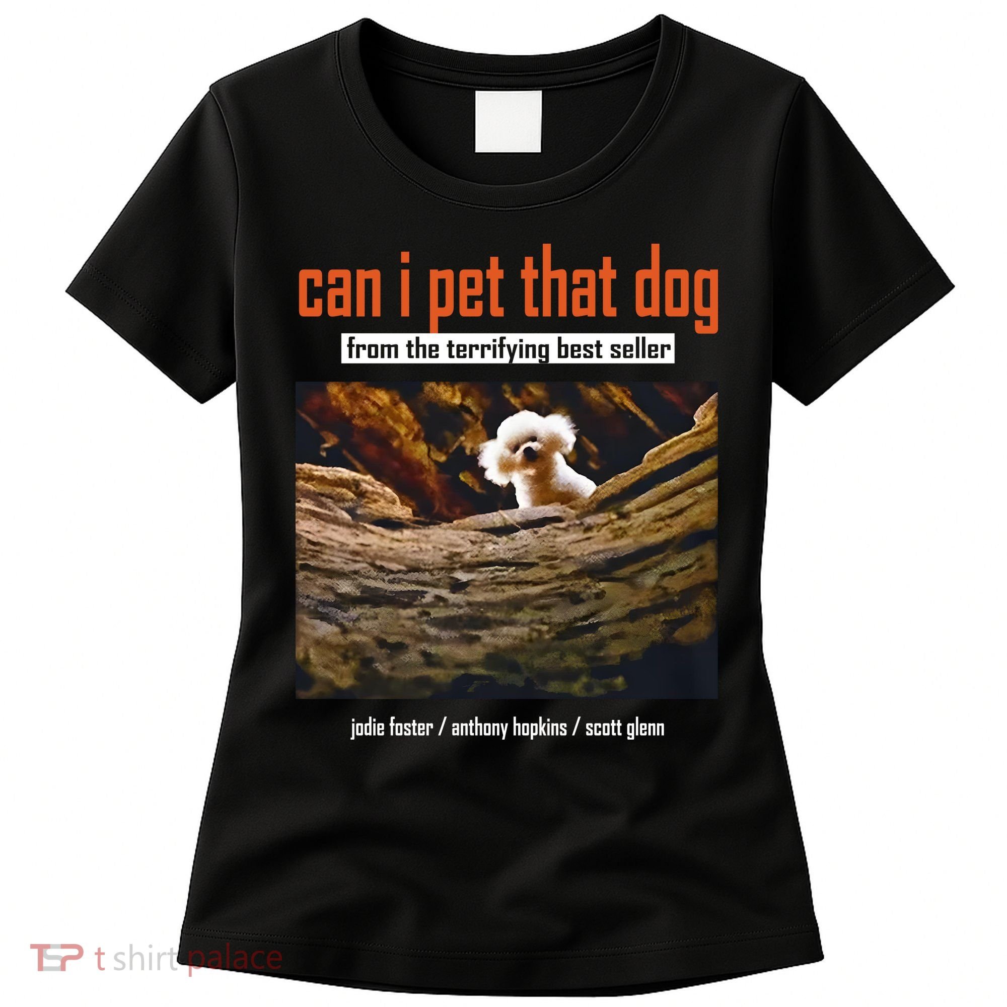 Can I Pet That Dog From The Terrifying Best Seller Women's T-Shirt