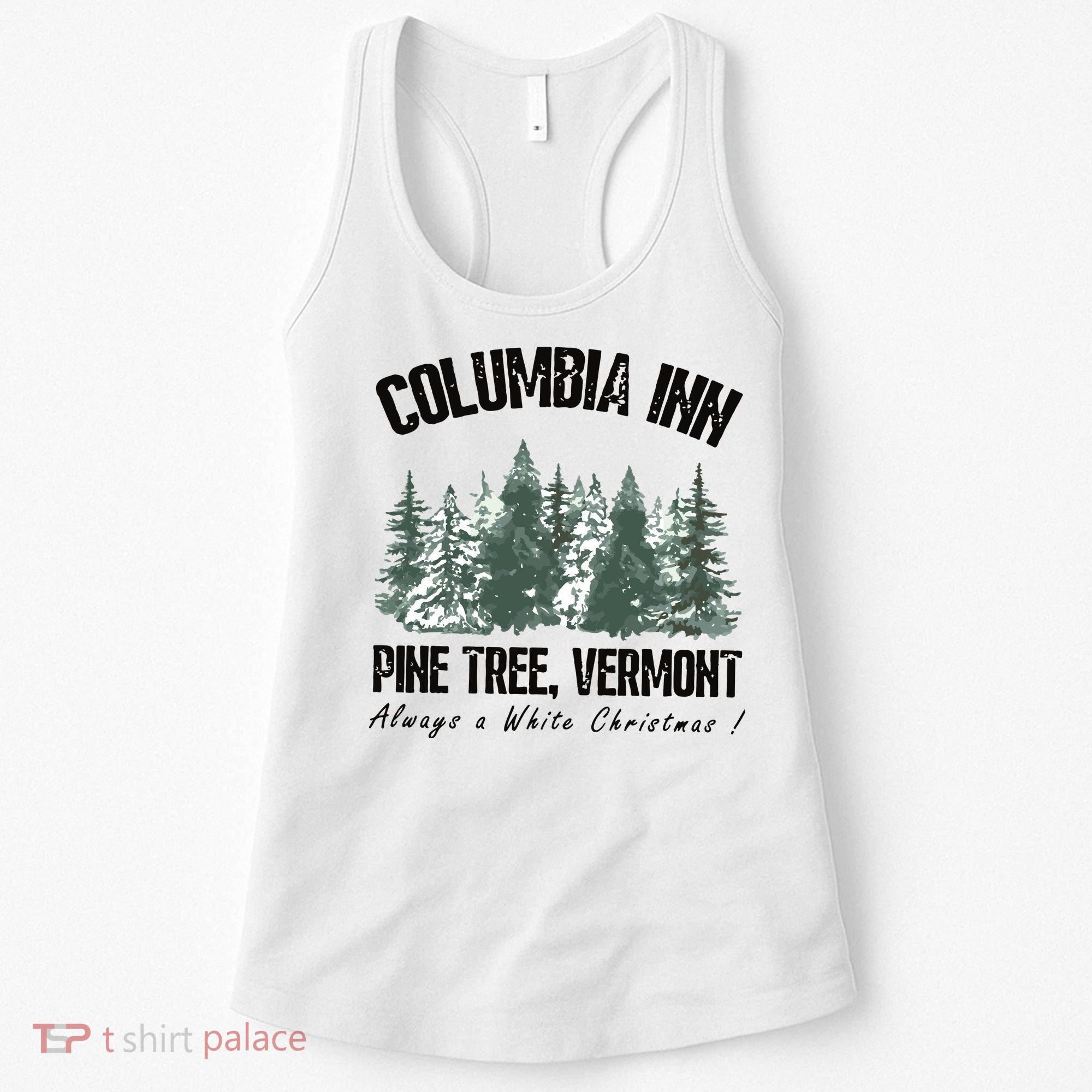 Columbia Inn Pine Tree Vermont Americas Snow Playground A White Christmas Women's Tank Top