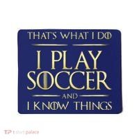 Cool I Play Soccer And I Know Things Mousepad thumb 0
