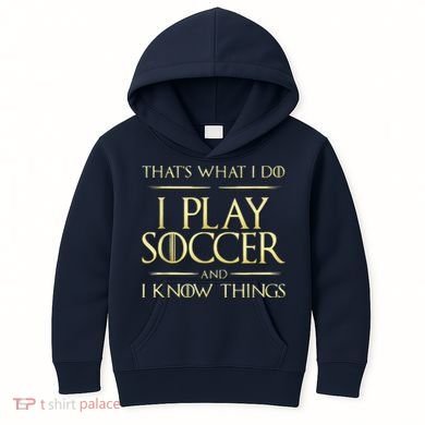 Cool I Play Soccer And I Know Things Kids Hoodie
