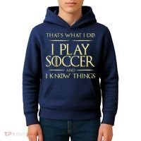 Cool I Play Soccer And I Know Things Kids Hoodie thumb 4