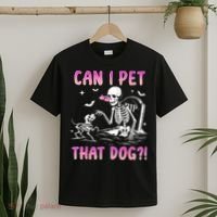 Can I Pet That Dog Funny Skeleton Dog Lover Halloween T-Shirt thumb 2