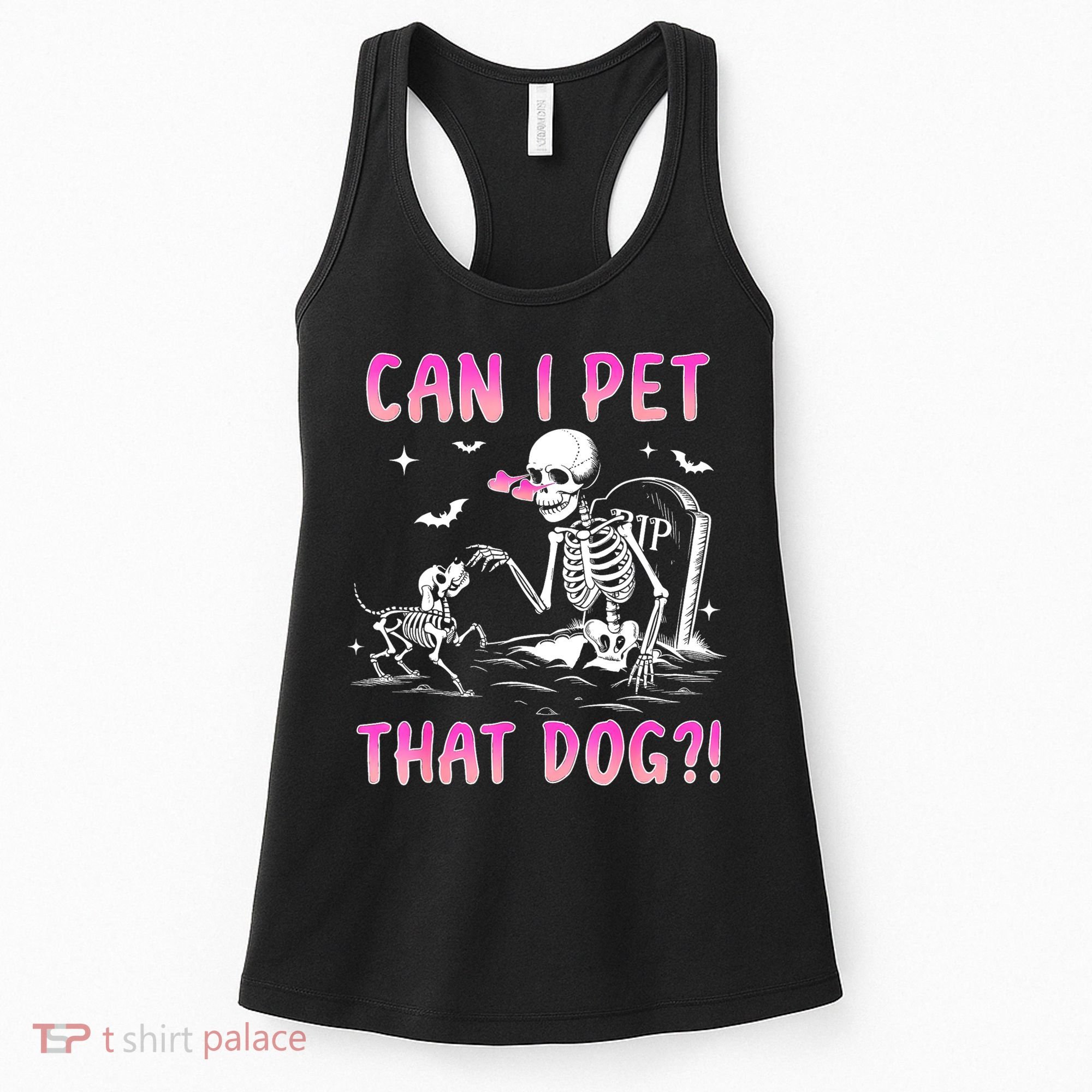 Can I Pet That Dog Funny Skeleton Dog Lover Halloween Women's Tank Top