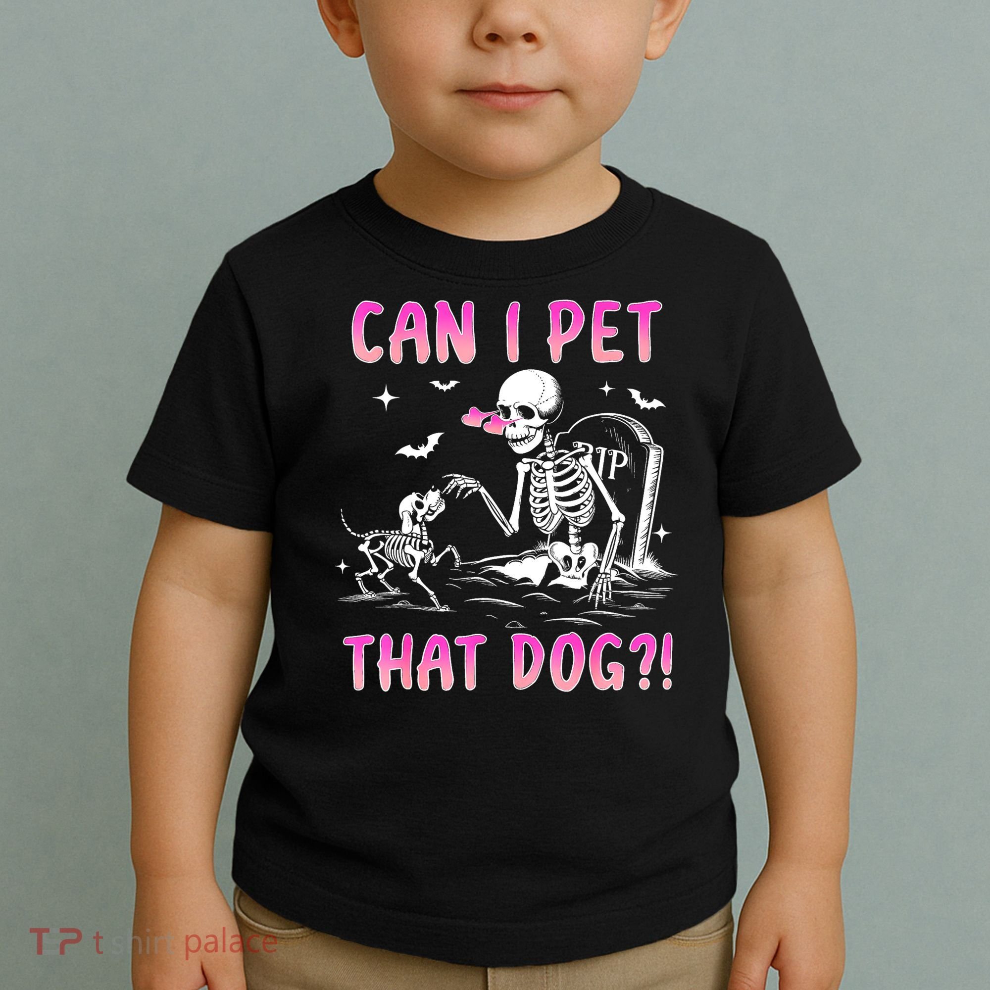 Can I Pet That Dog Funny Skeleton Dog Lover Halloween Toddler T-Shirt