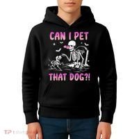 Can I Pet That Dog Funny Skeleton Dog Lover Halloween Kids Hoodie thumb 4