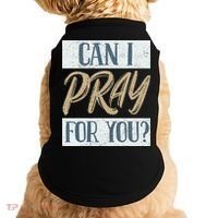 Can I Pray For You Christian Love Religious Doggie Tank thumb 0
