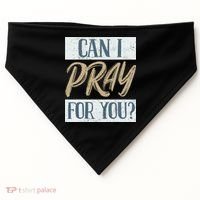 Can I Pray For You Christian Love Religious USA-Made Doggie Bandana thumb 0