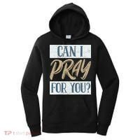 Can I Pray For You Christian Love Religious Women's Hoodie thumb 0
