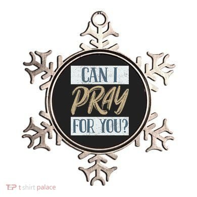 Can I Pray For You Christian Love Religious Ornament