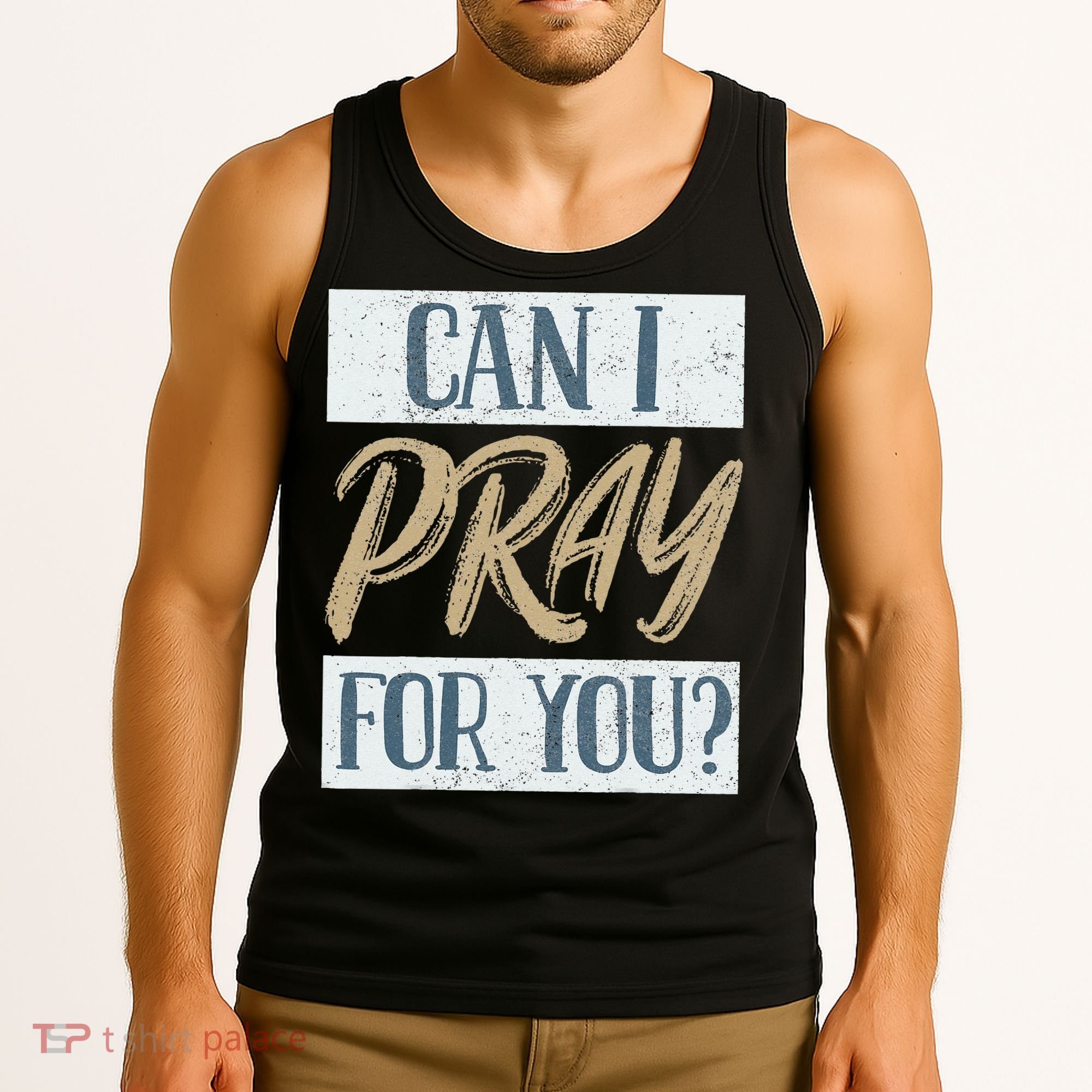 Can I Pray For You Christian Love Religious Tank Top