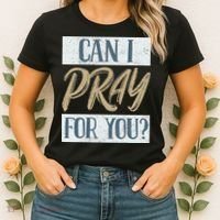 Can I Pray For You Christian Love Religious Women's T-Shirt thumb 2