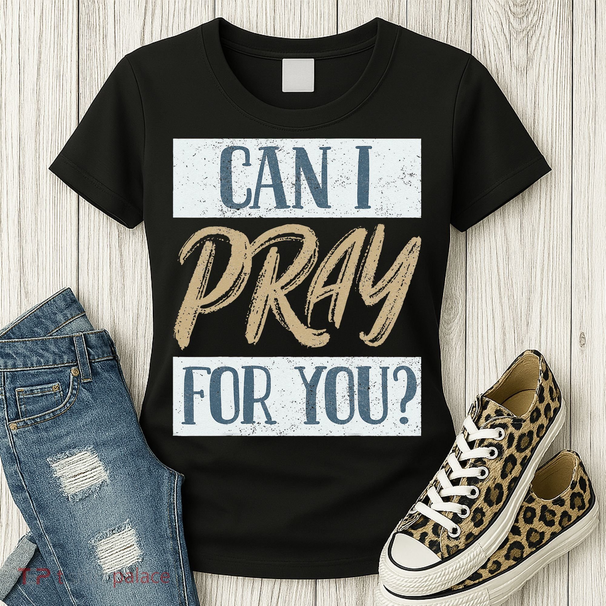Can I Pray For You Christian Love Religious Women's T-Shirt