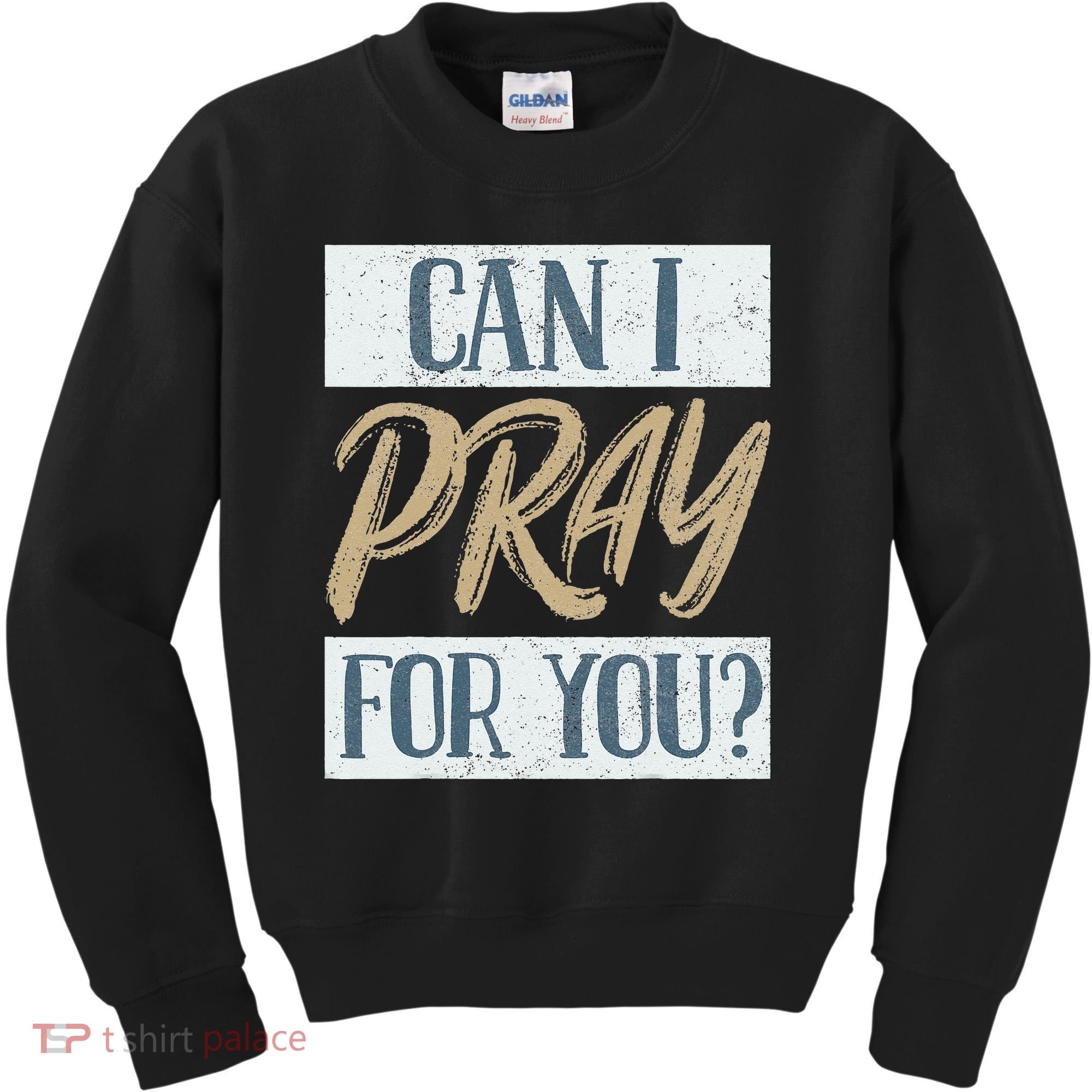 Can I Pray For You Christian Love Religious Kids Sweatshirt