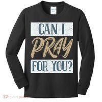 Can I Pray For You Christian Love Religious Kids Long Sleeve Shirt thumb 0