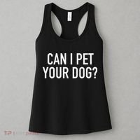 Can I Pet Your Dog Popular Funny Quote Women's Tank Top thumb 3